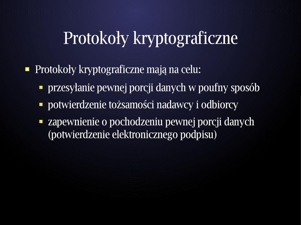 potwierdzenie tożsamości nadawcy i odbiorcy zapewnienie o