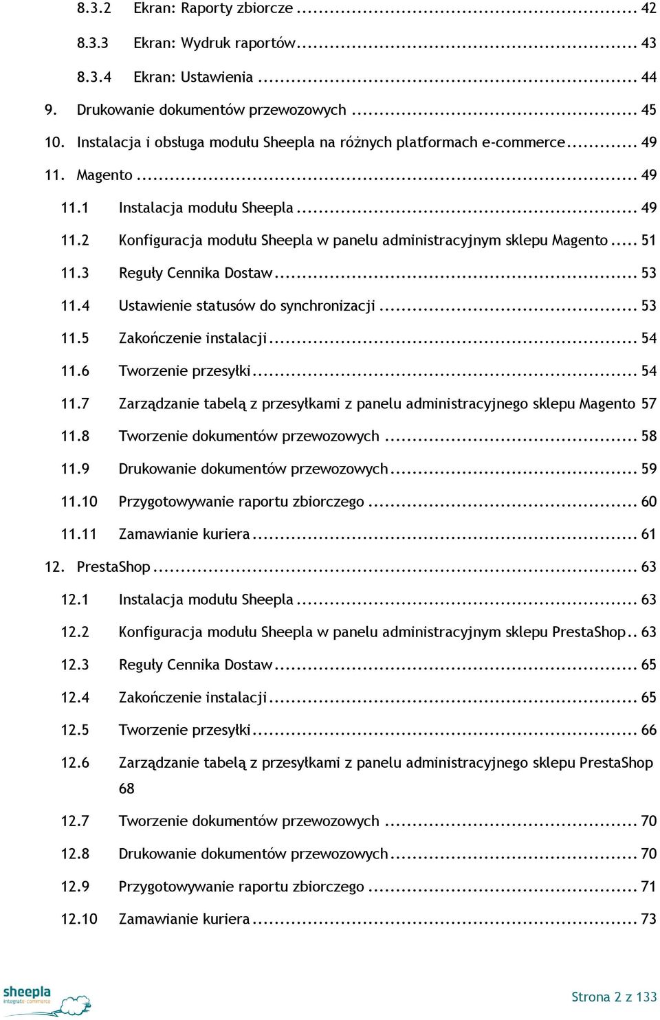 .. 51 11.3 Reguły Cennika Dostaw... 53 11.4 Ustawienie statusów do synchronizacji... 53 11.5 Zakończenie instalacji... 54 11.