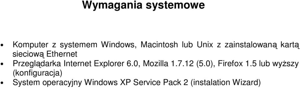 Explorer 6.0, Mozilla 1.7.12 (5.0), Firefox 1.