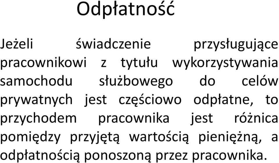 częściowo odpłatne, to przychodem pracownika jest różnica pomiędzy