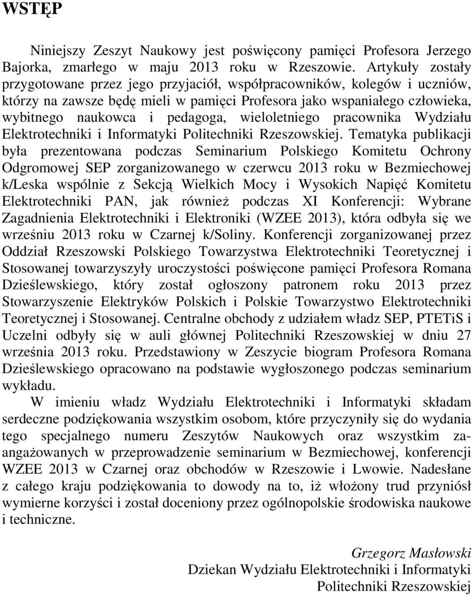 wieloletniego pracownika Wydziału Elektrotechniki i Informatyki Politechniki Rzeszowskiej.