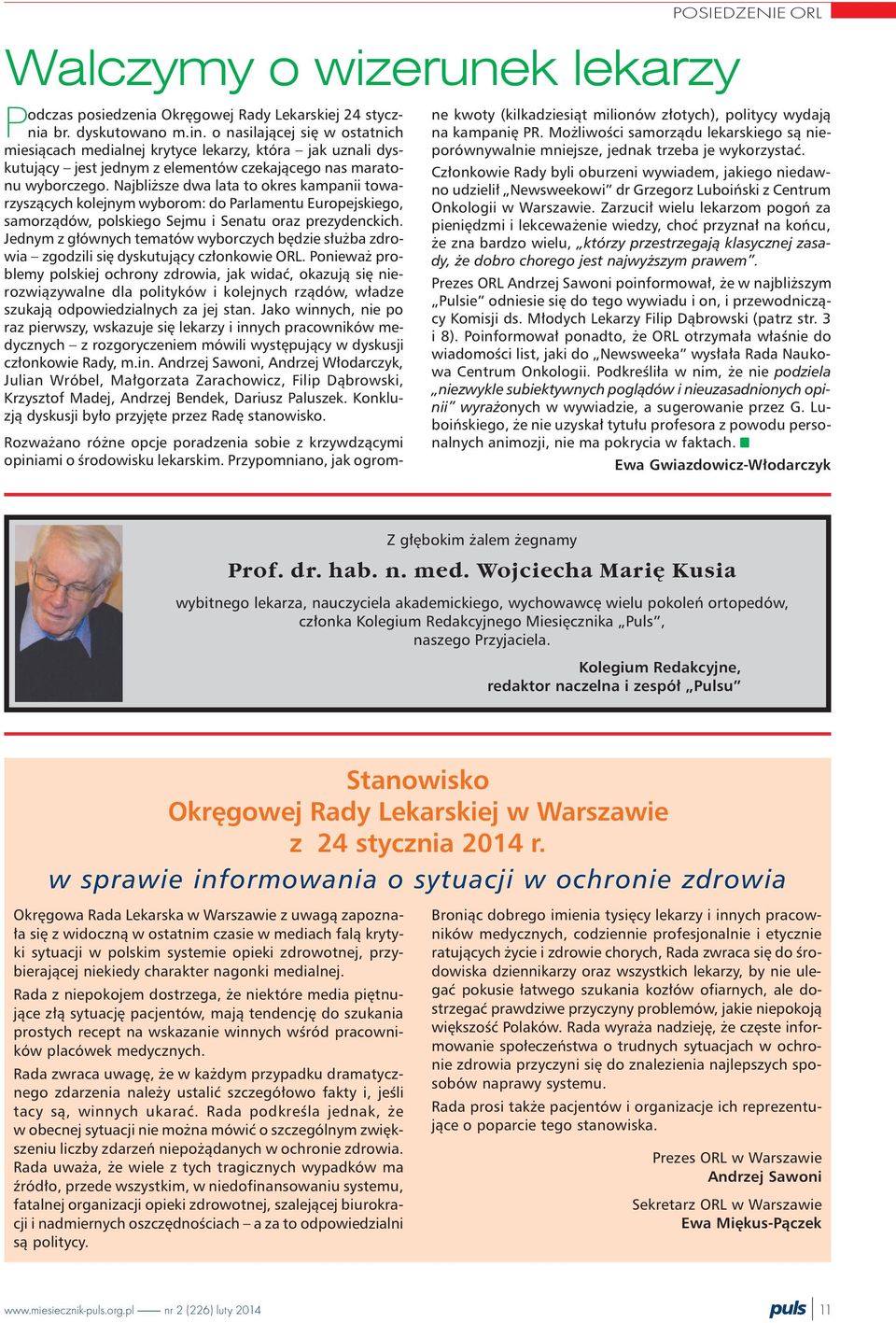 Najbli sze dwa lata to okres kampanii towarzysz¹cych kolejnym wyborom: do Parlamentu Europejskiego, samorz¹dów, polskiego Sejmu i Senatu oraz prezydenckich.