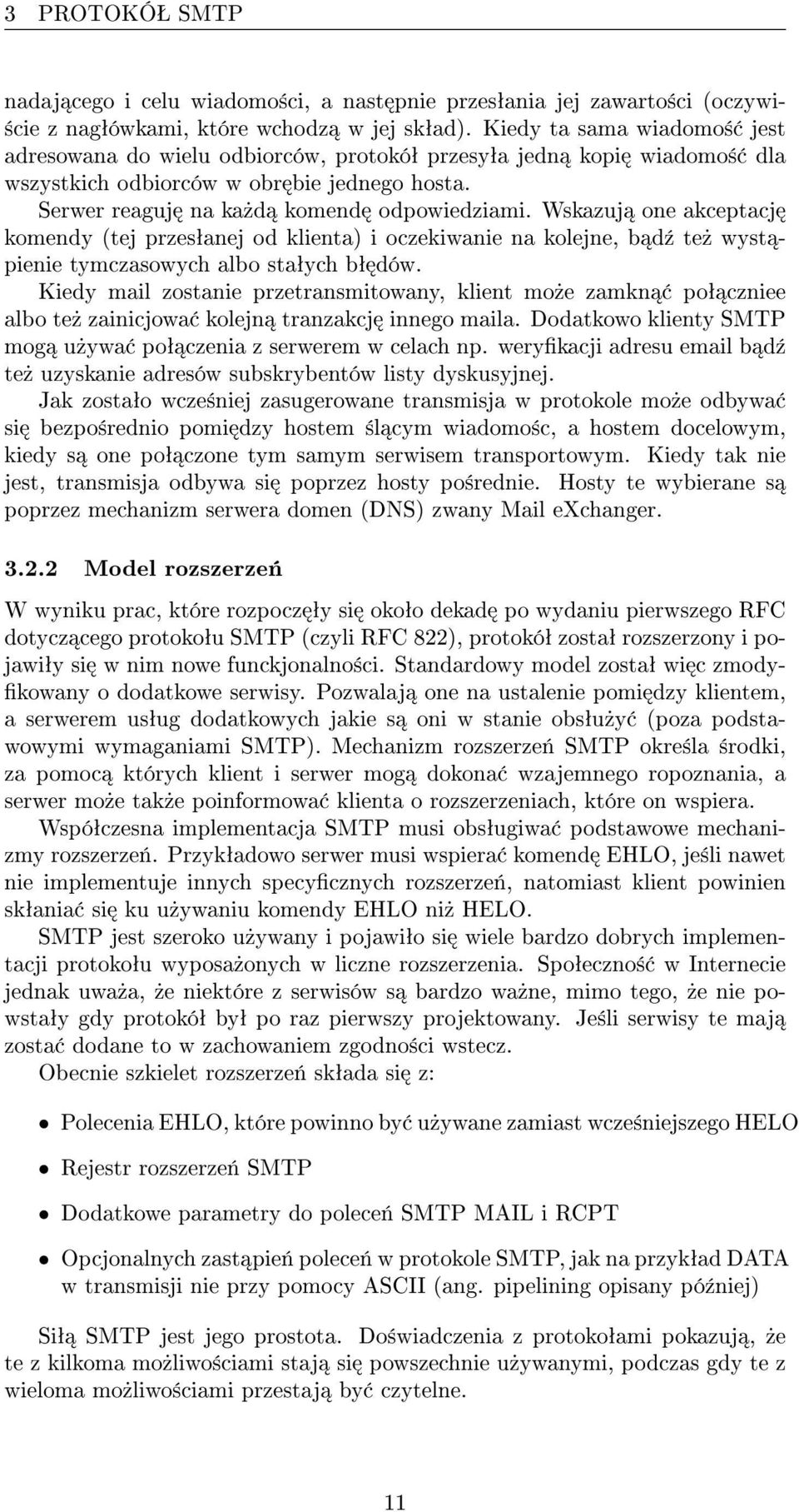 Wskazuj one akceptacj komendy (tej przesªanej od klienta) i oczekiwanie na kolejne, b d¹ te» wyst - pienie tymczasowych albo staªych bª dów.