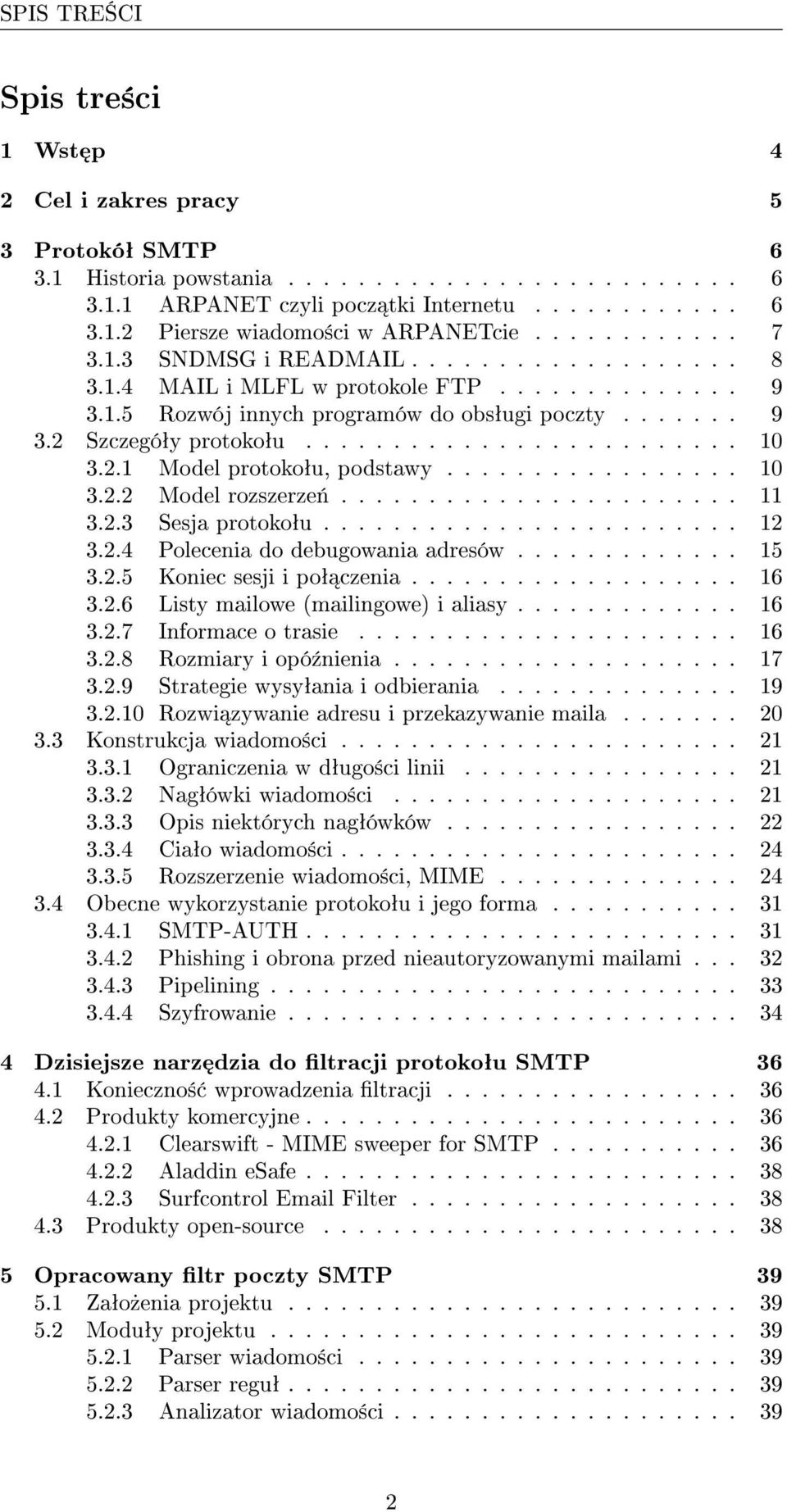 2.1 Model protokoªu, podstawy................. 10 3.2.2 Model rozszerze«....................... 11 3.2.3 Sesja protokoªu........................ 12 3.2.4 Polecenia do debugowania adresów............. 15 3.