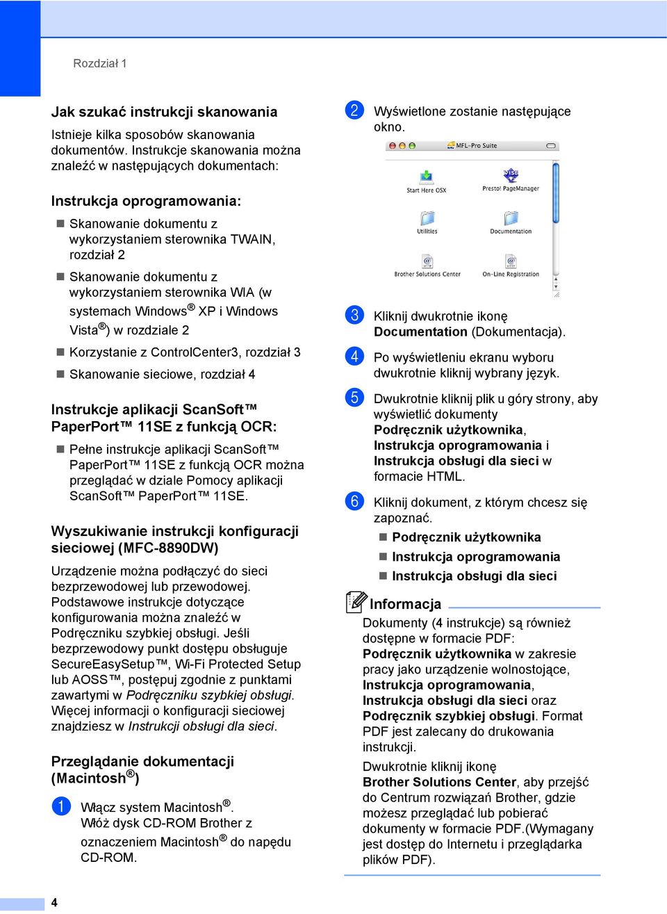 rozdziale 2 Korzystanie z ControlCenter3, rozdział 3 Skanowanie sieciowe, rozdział 4 Instrukcje aplikacji ScanSoft PaperPort 11SE z funkcją OCR: 1 Pełne instrukcje aplikacji ScanSoft PaperPort 11SE z