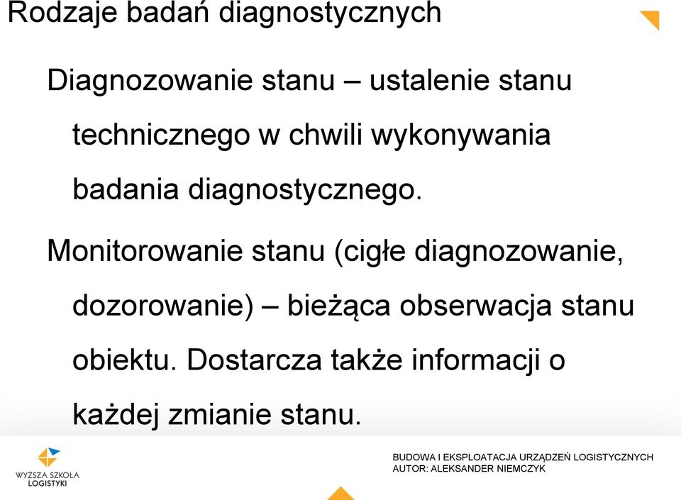 Monitorowanie stanu (cigłe diagnozowanie, dozorowanie) bieżąca