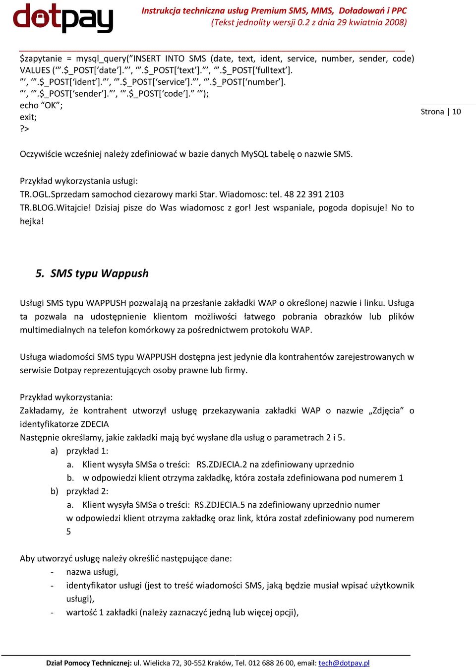 Sprzedam samochod ciezarowy marki Star. Wiadomosc: tel. 48 22 391 2103 TR.BLOG.Witajcie! Dzisiaj pisze do Was wiadomosc z gor! Jest wspaniale, pogoda dopisuje! No to hejka! 5.