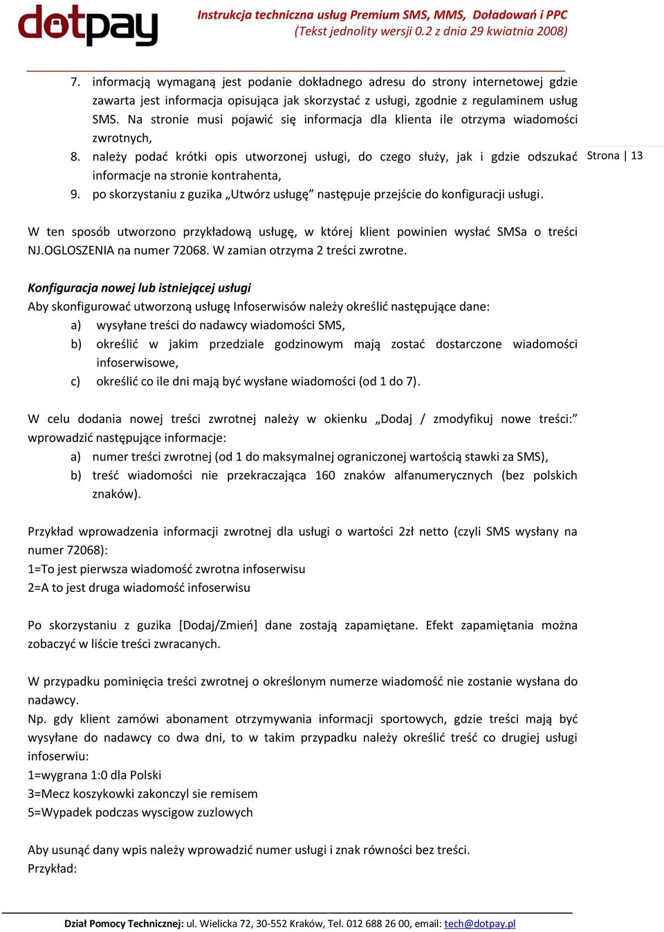 należy podad krótki opis utworzonej usługi, do czego służy, jak i gdzie odszukad informacje na stronie kontrahenta, 9.