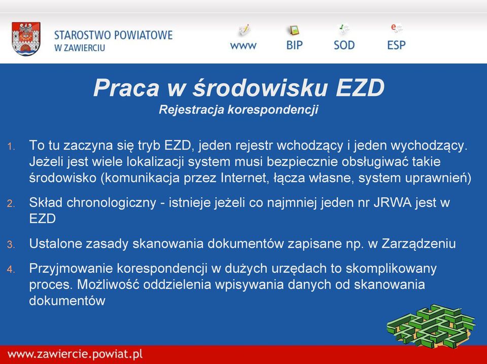 uprawnień) 2. Skład chronologiczny - istnieje jeżeli co najmniej jeden nr JRWA jest w EZD 3.