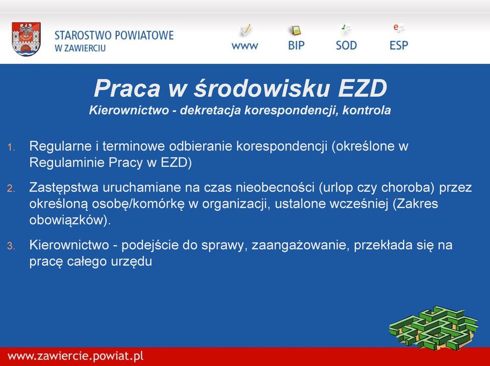 Zastępstwa uruchamiane na czas nieobecności (urlop czy choroba) przez określoną osobę/komórkę w