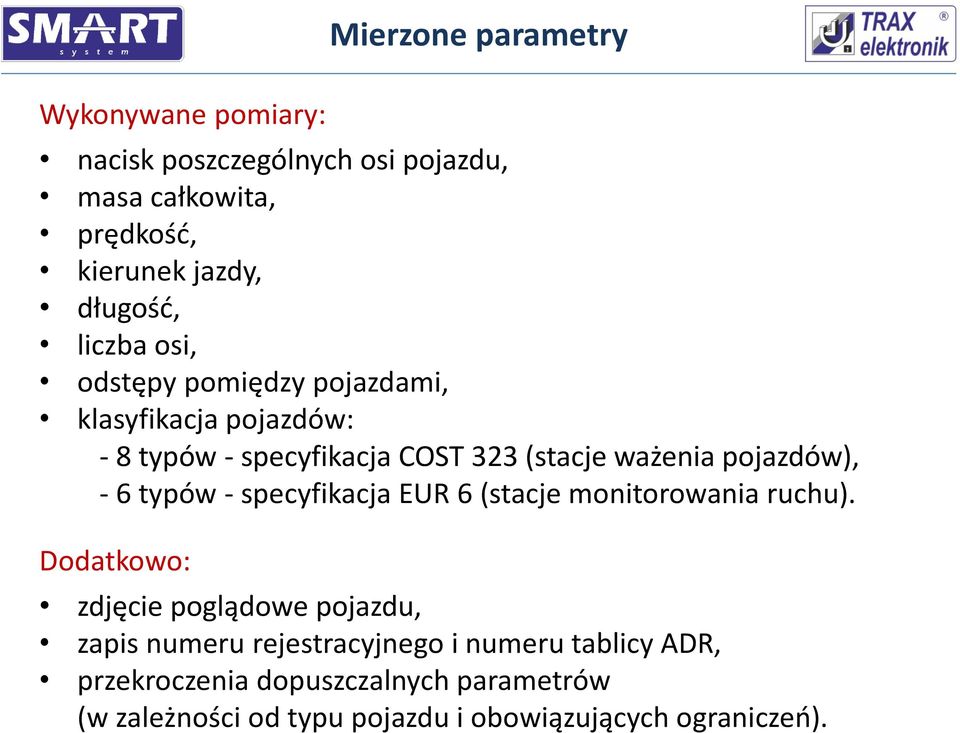 - 6 typów - specyfikacja EUR 6 (stacje monitorowania ruchu).