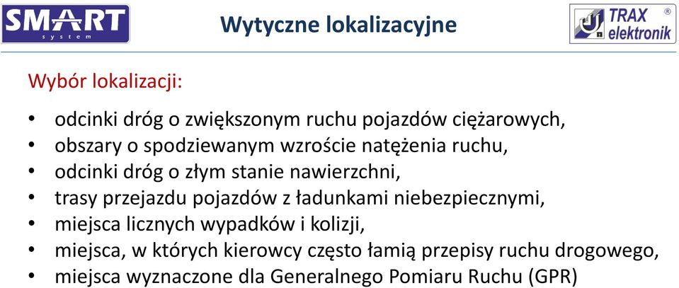 przejazdu pojazdów z ładunkami niebezpiecznymi, miejsca licznych wypadków i kolizji, miejsca, w