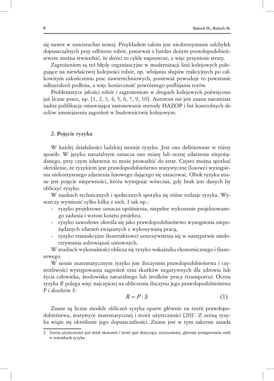 Zagro eniem s te b dy organizacyjne w modernizacji linii kolejowych polegaj ce na niew a ciwej kolejno ci robót, np.