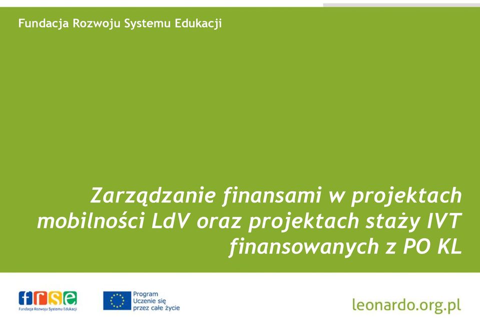 projektach mobilności LdV oraz