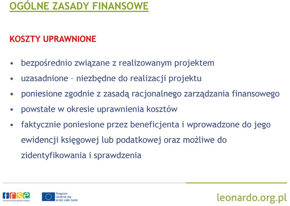 zarządzania finansowego powstałe w okresie uprawnienia kosztów faktycznie poniesione przez