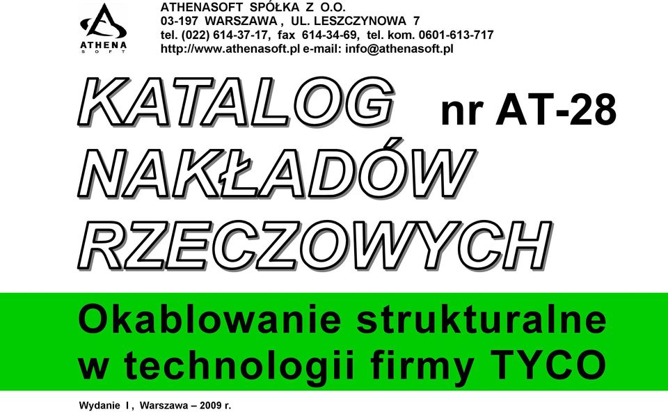 0601-613-717 http://www.athenasoft.pl e-mail: info@athenasoft.