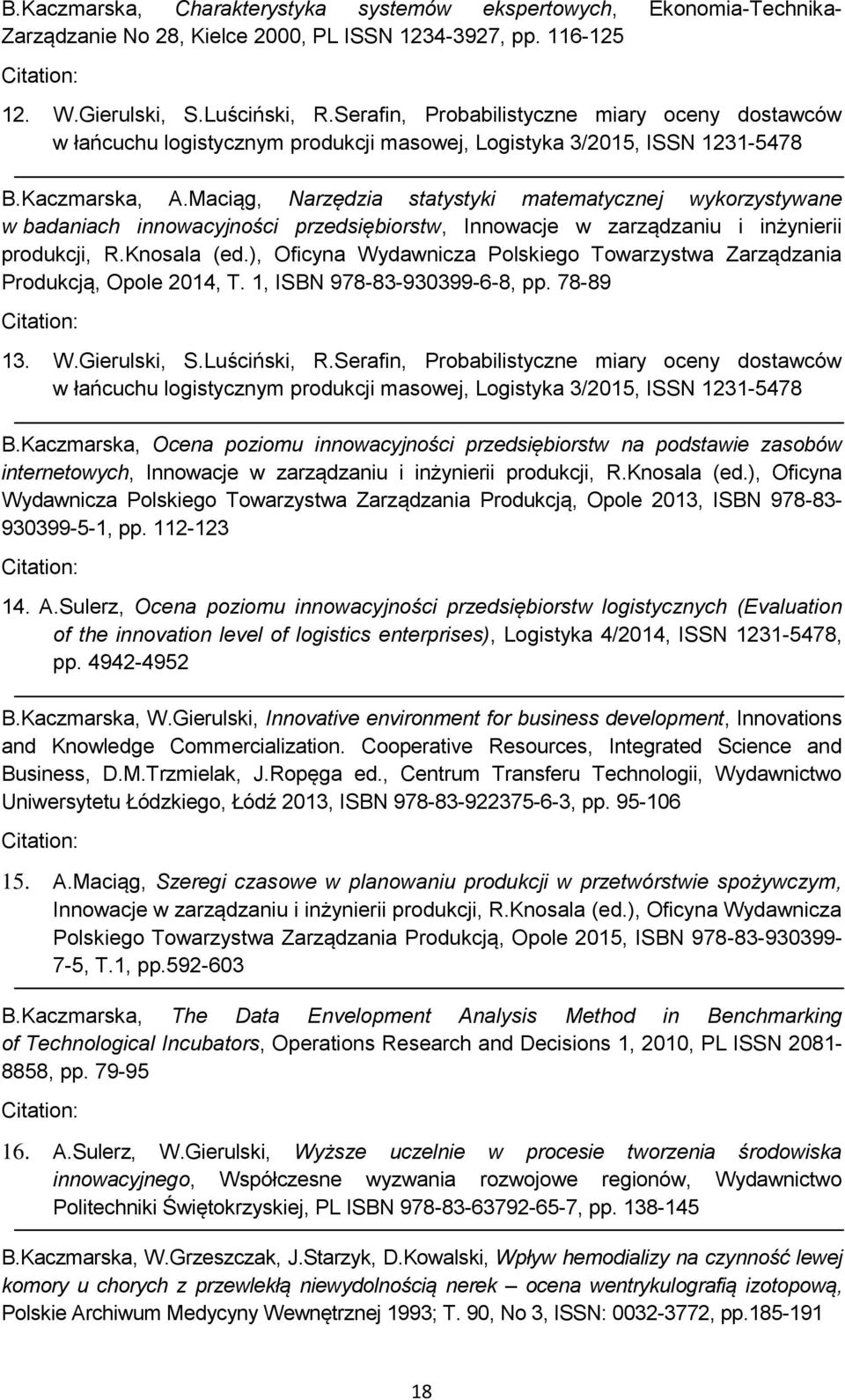 Maciąg, Narzędzia statystyki matematycznej wykorzystywane w badaniach innowacyjności przedsiębiorstw, Innowacje w zarządzaniu i inżynierii produkcji, R.Knosala (ed.