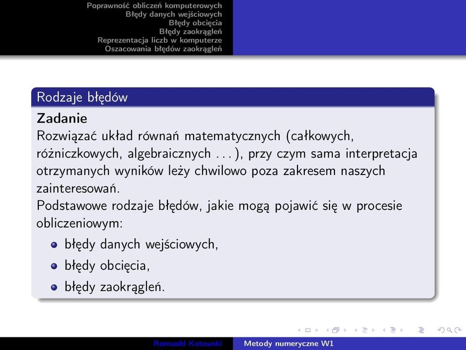 .. ), przy czym sama interpretacja otrzymanych wyników leży chwilowo poza zakresem