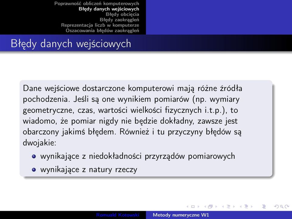 wymiary geometryczne, czas, wartości wielkości fizycznych i.t.p.