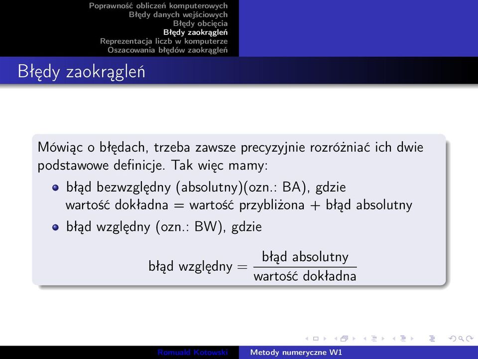 : BA), gdzie wartość dokładna = wartość przybliżona + błąd absolutny