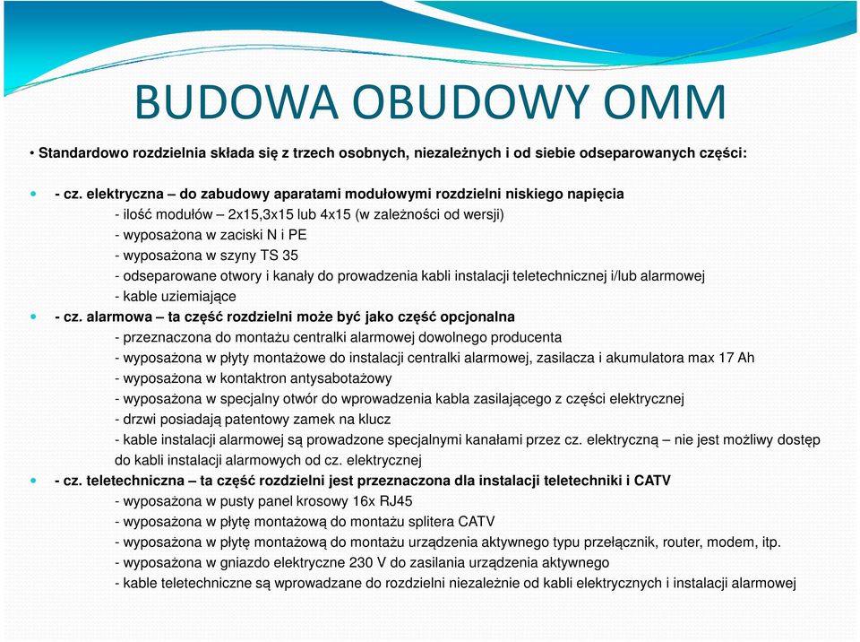 odseparowane otwory i kanały do prowadzenia kabli instalacji teletechnicznej i/lub alarmowej - kable uziemiające - cz.