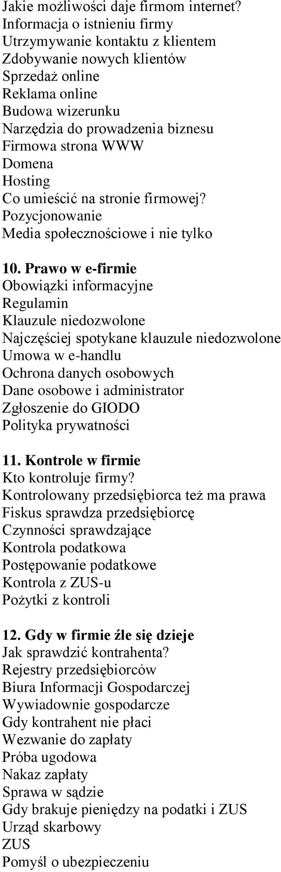 Hosting Co umieścić na stronie firmowej? Pozycjonowanie Media społecznościowe i nie tylko 10.