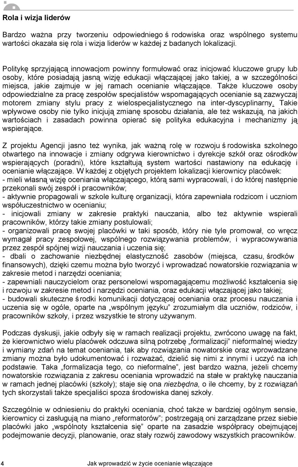 jej ramach ocenianie włączające.