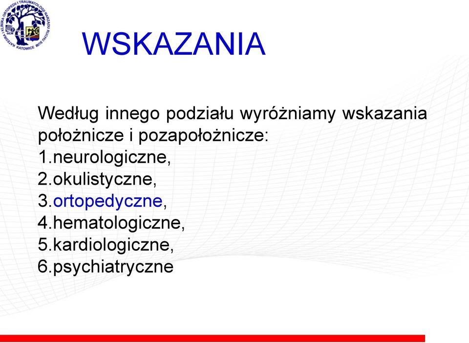 neurologiczne, 2.okulistyczne, 3.