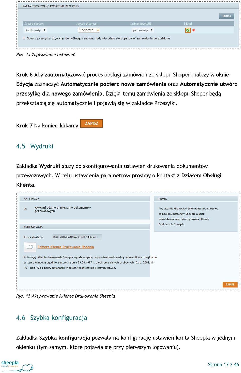 5 Wydruki Zakładka Wydruki służy do skonfigurowania ustawień drukowania dokumentów przewozowych. W celu ustawienia parametrów prosimy o kontakt z Działem Obsługi Klienta. Rys.