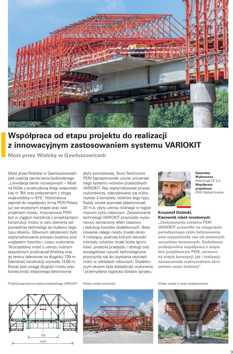 Wykonawca zaprosił do współpracy firmę PERI Polska już we wczesnym etapie prac nad projektem mostu.