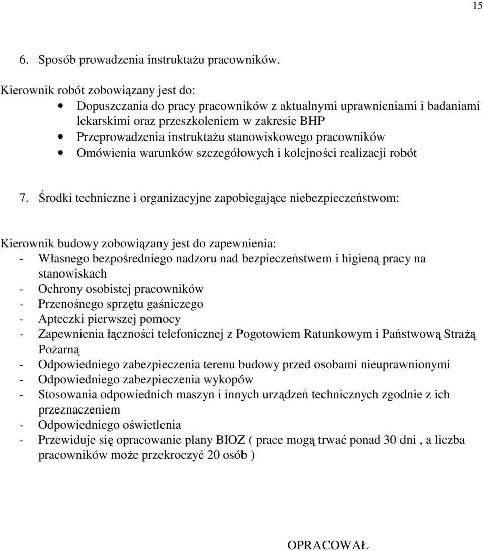 pracowników Omówienia warunków szczegółowych i kolejności realizacji robót 7.