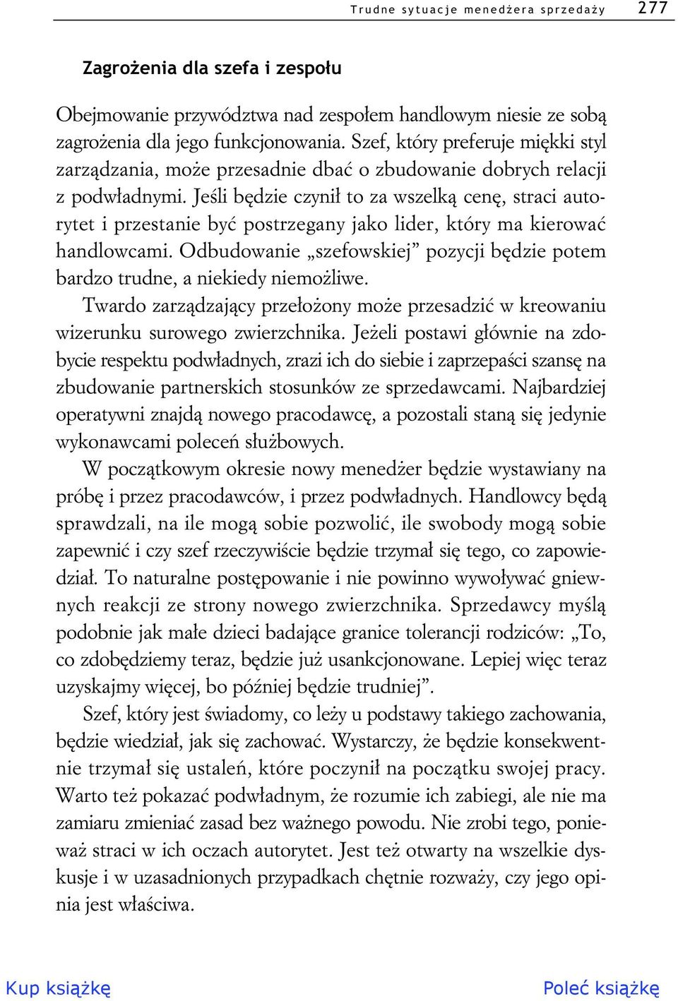 Je li b dzie czyni to za wszelk cen, straci autorytet i przestanie by postrzegany jako lider, który ma kierowa handlowcami.