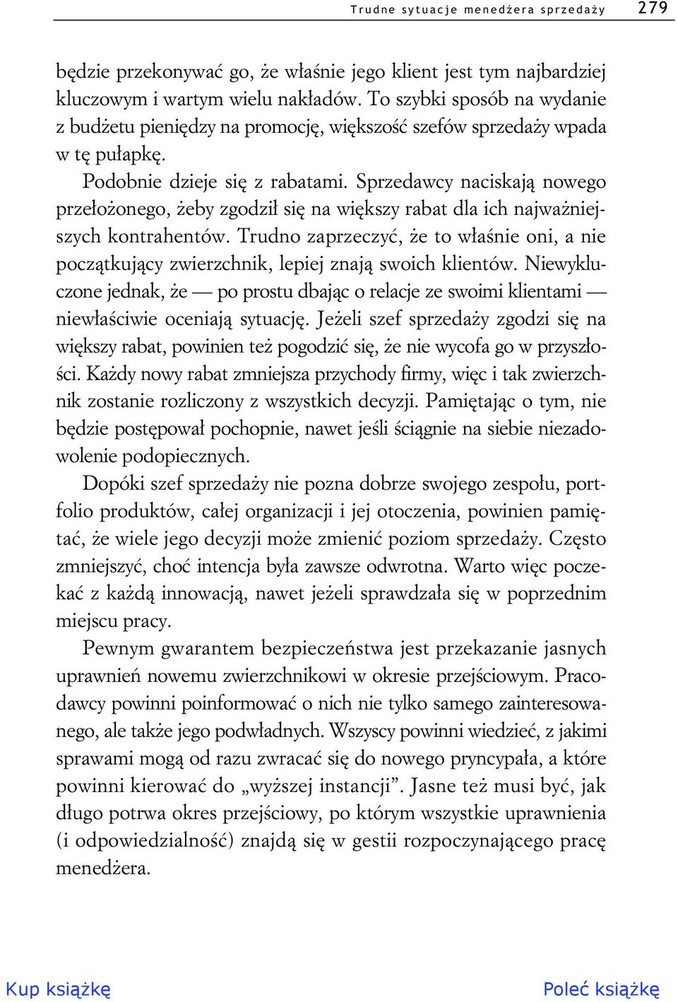 Sprzedawcy naciskaj nowego prze o onego, eby zgodzi si na wi kszy rabat dla ich najwa niejszych kontrahentów.