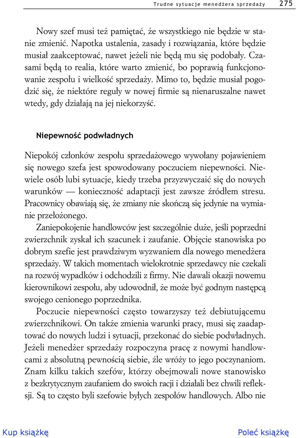 Czasami b d to realia, które warto zmieni, bo poprawi funkcjonowanie zespo u i wielko sprzeda y.