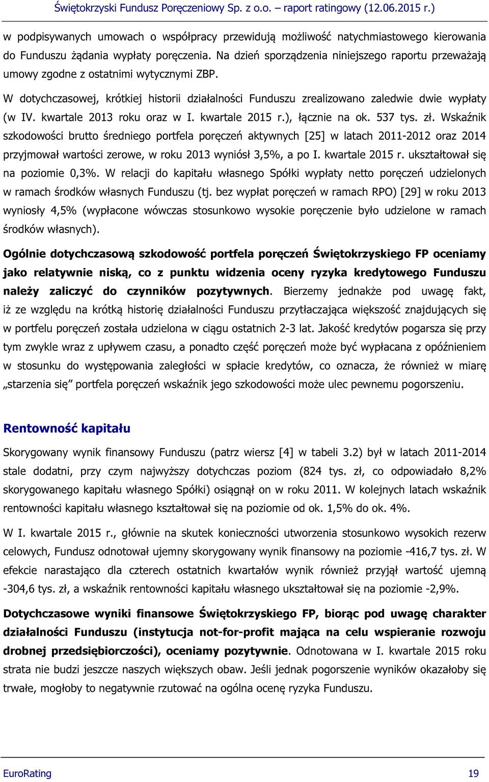 kwartale 2013 roku oraz w I. kwartale 2015 r.), łącznie na ok. 537 tys. zł.