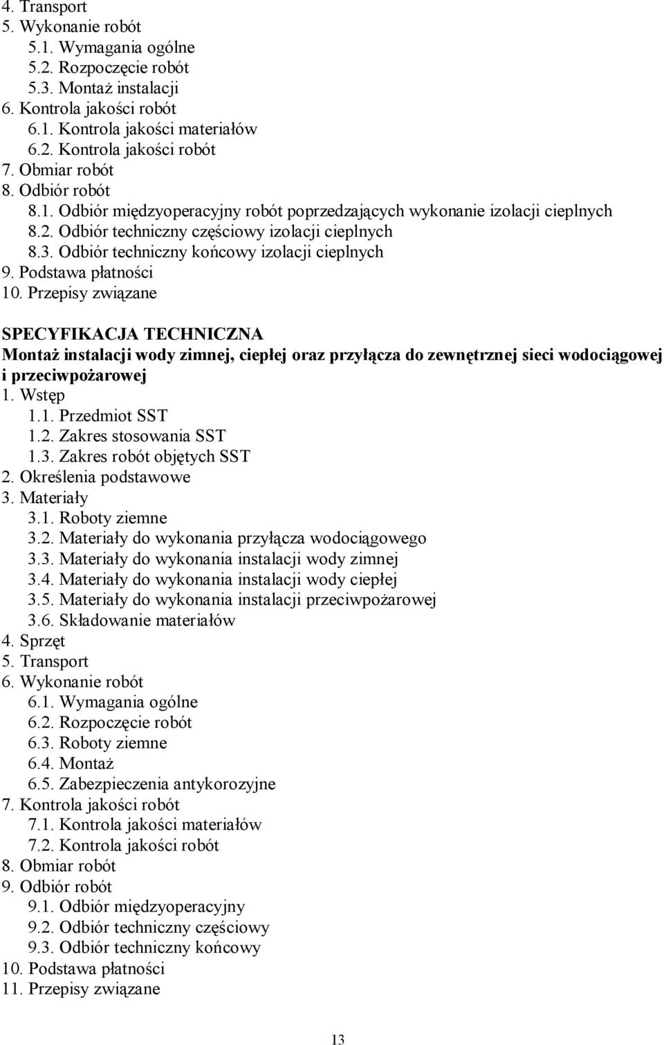 Odbiór techniczny końcowy izolacji cieplnych 9. Podstawa płatności 10.