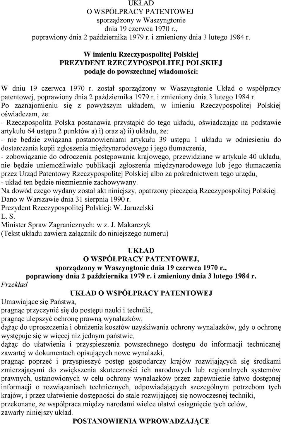 został sporządzony w Waszyngtonie Układ o współpracy patentowej, poprawiony dnia 2 października 1979 r. i zmieniony dnia 3 lutego 1984 r.