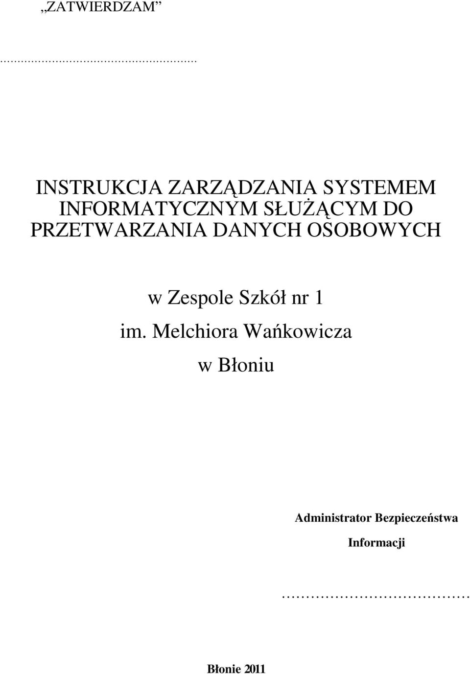 OSOBOWYCH w Zespole Szkół nr 1 im.