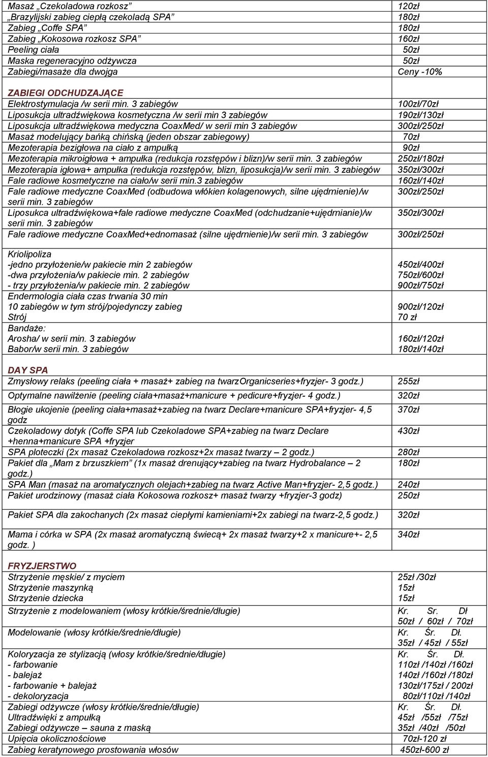 3 zabiegów Liposukcja ultradźwiękowa kosmetyczna /w serii min 3 zabiegów Liposukcja ultradźwiękowa medyczna CoaxMed/ w serii min 3 zabiegów Masaż modelujący bańką chińską (jeden obszar zabiegowy)