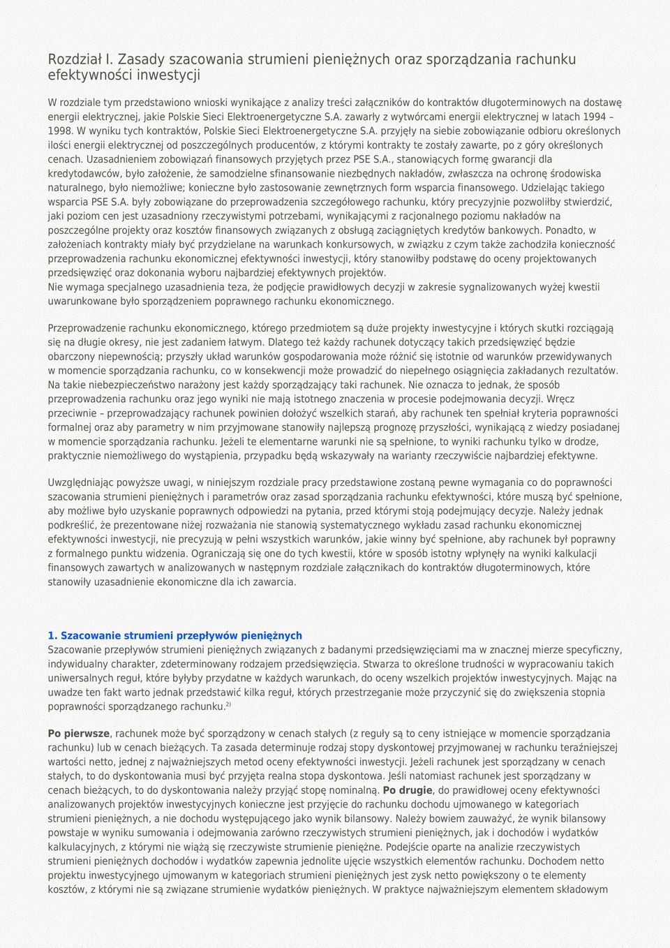 na dostawę energii elektrycznej, jakie Polskie Sieci Elektroenergetyczne S.A. zawarły z wytwórcami energii elektrycznej w latach 1994 1998.