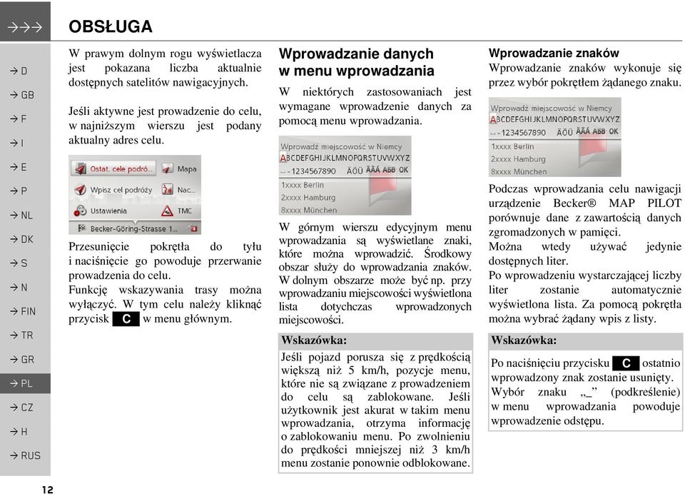 Wprowadzanie danych w menu wprowadzania W niektórych zastosowaniach jest wymagane wprowadzenie danych za pomocą menu wprowadzania.