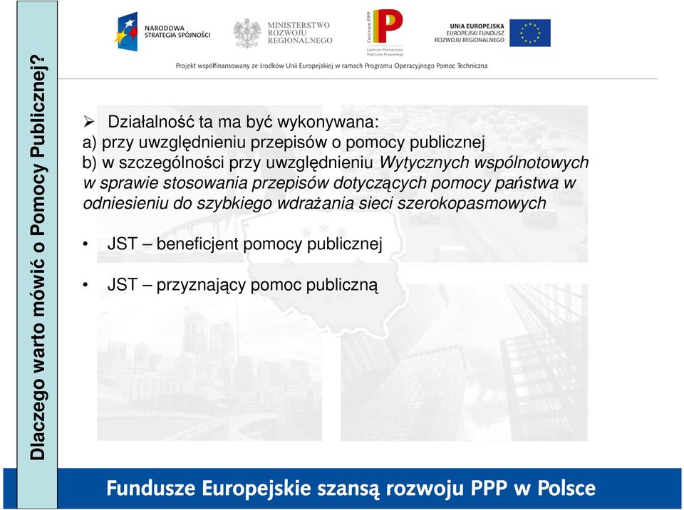 szczególności przy uwzględnieniu Wytycznych wspólnotowych w sprawie stosowania przepisów