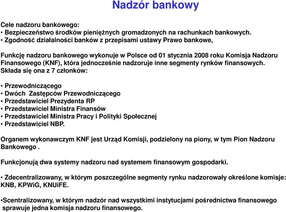 inne segmenty rynków finansowych.