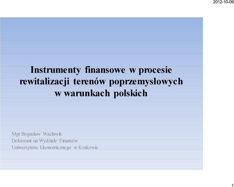 warunkach polskich Mgr Bogusław Wacławik