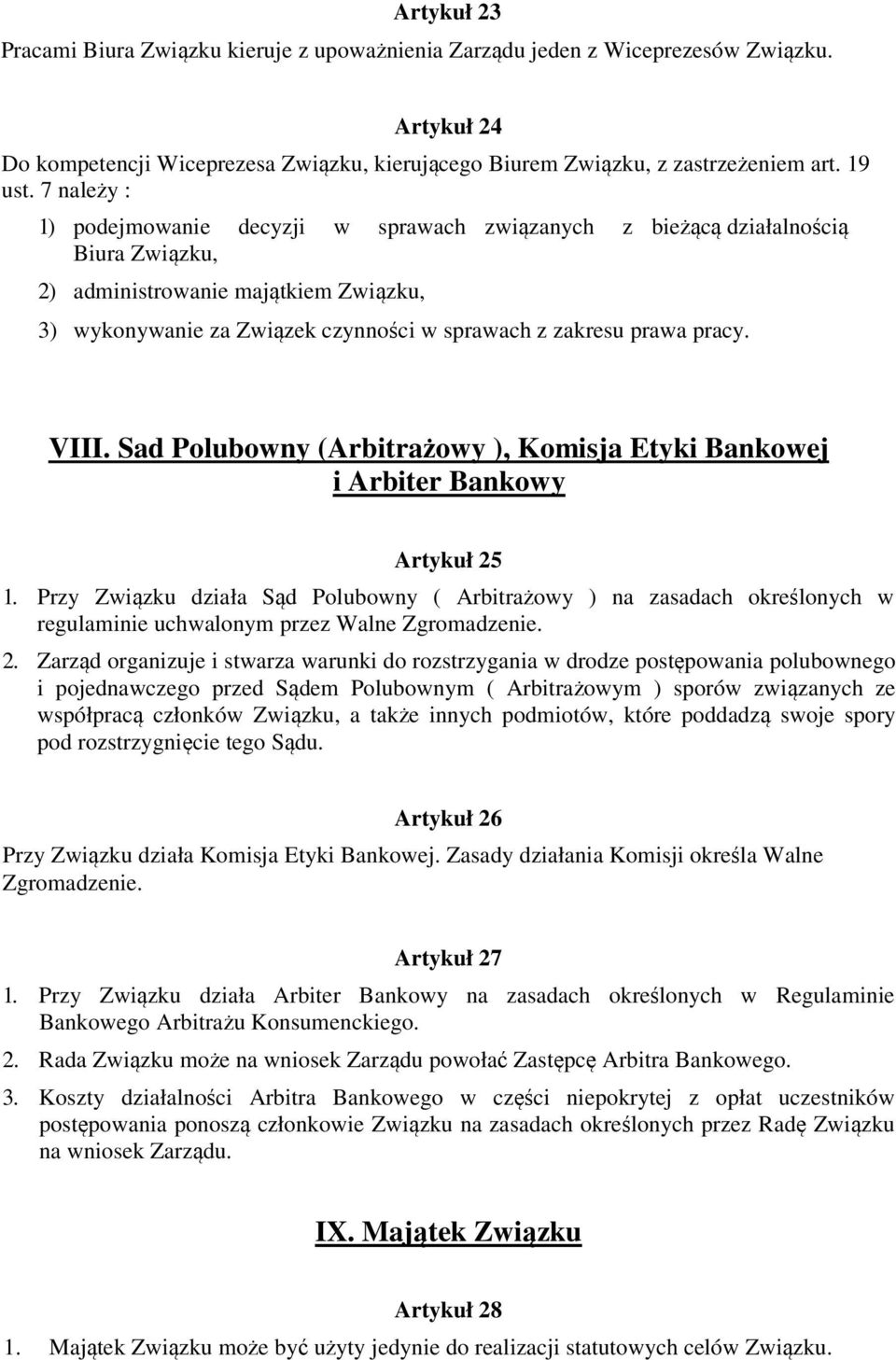 pracy. VIII. Sad Polubowny (Arbitrażowy ), Komisja Etyki Bankowej i Arbiter Bankowy Artykuł 25 1.