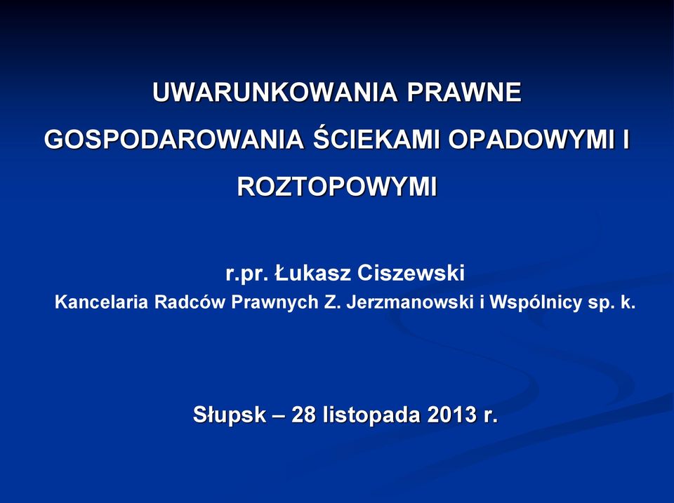 Łukasz Ciszewski Kancelaria Radców Prawnych Z.