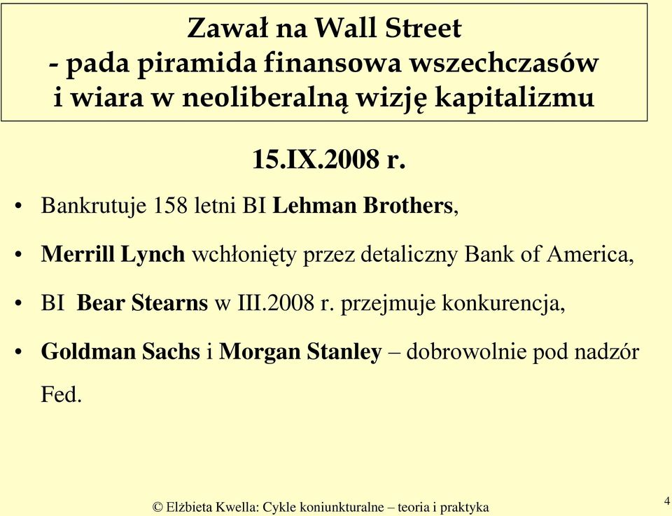 Bankrutuje 158 letni BI Lehman Brothers, Merrill Lynch wchłonięty przez