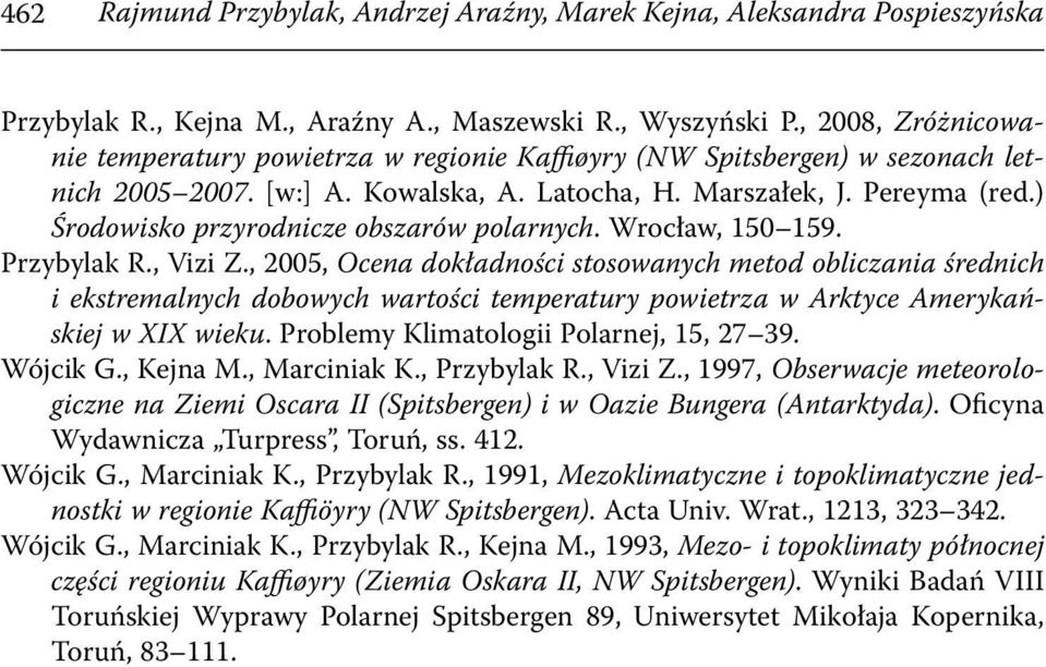 ) Środowisko przyrodnicze obszarów polarnych. Wrocław, 150 159. Przybylak R., Vizi Z.