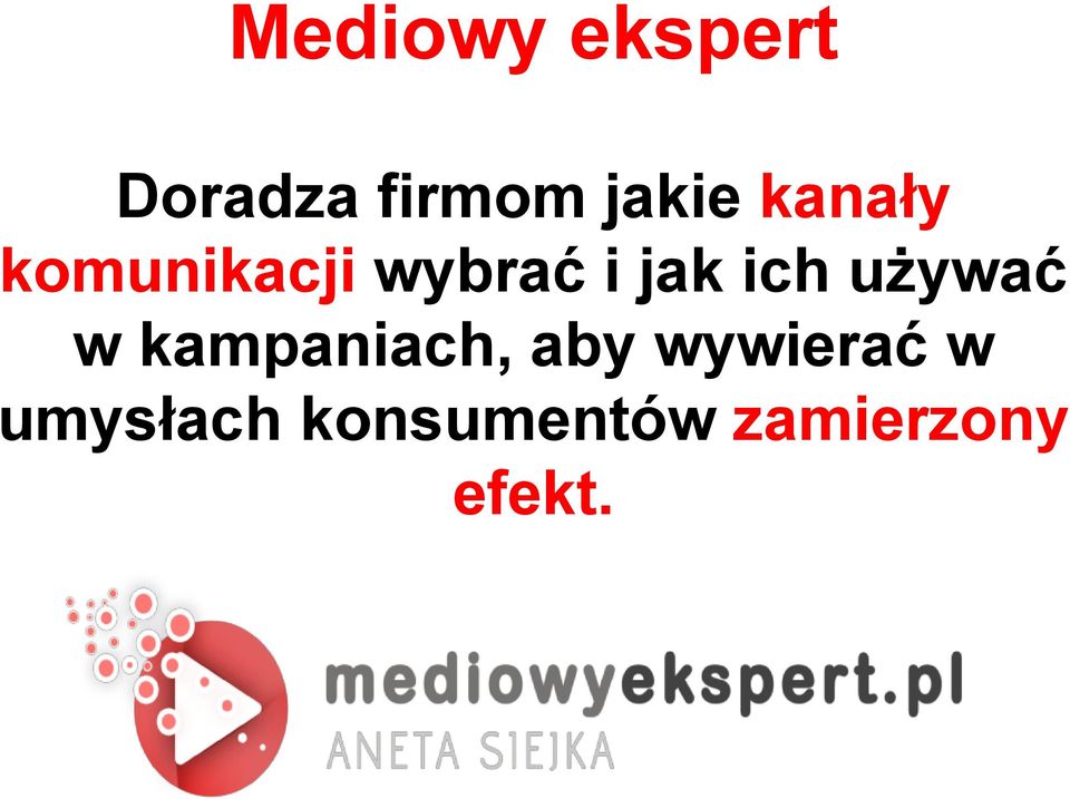 używać w kampaniach, aby wywierać w