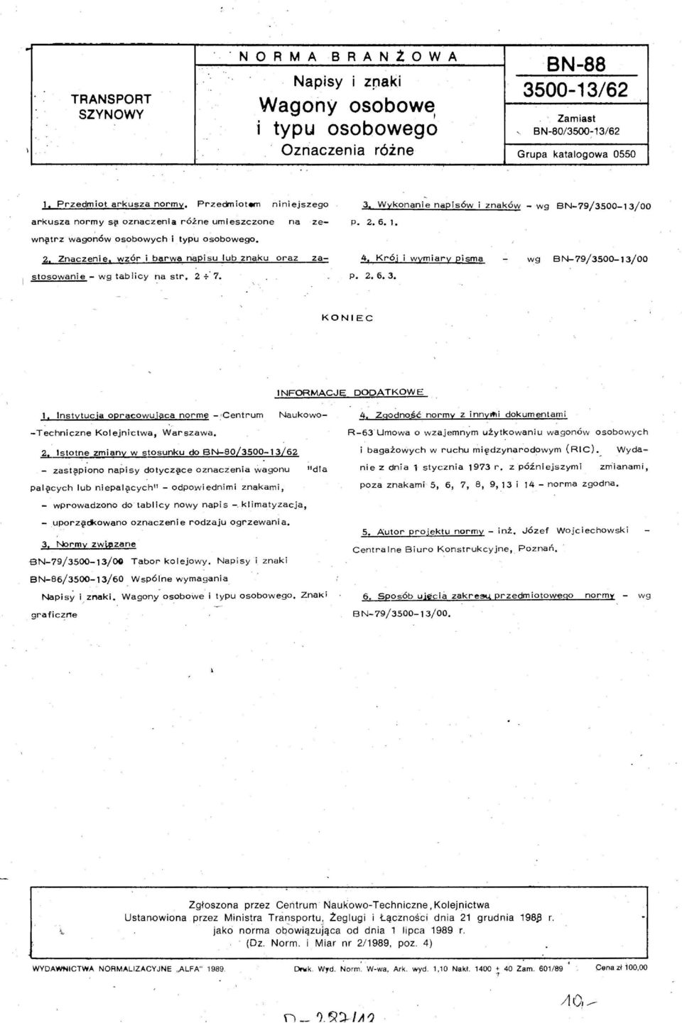 wnętrz wagów sbwych i typu bweg,. Znaczenie, wzór i barwa_ napisu _ub z naku raz zastsw anie- wg tabicy na str, + 7,, Wykn an i e n apisów znaków - wg B-79/ 00-1/ 00 p,..1. 4.